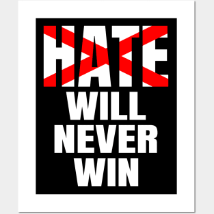 Hate will never win, dont be racist, black lives matter Posters and Art